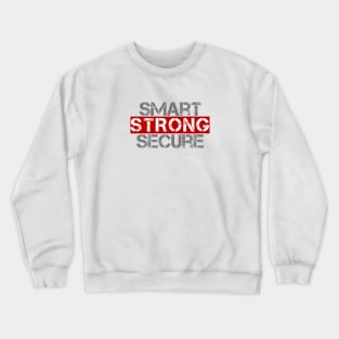 Smart Strong Secure Crewneck Sweatshirt